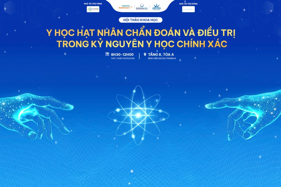 Thông báo Hội thảo Khoa học “Y học hạt nhân chẩn đoán và điều trị trong kỷ nguyên y học chính xác” – Cập nhật xu hướng, kết nối chuyên gia đầu ngành